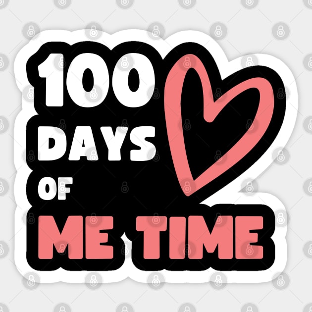 100 DAYS OF ME TIME (SCHOOL SPIN OFF) Sticker by apparel.tolove@gmail.com